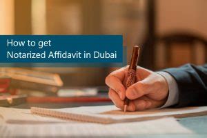 get a notarized affidavit in dubai|How to Get a Notarized Affidavit in Dubai .